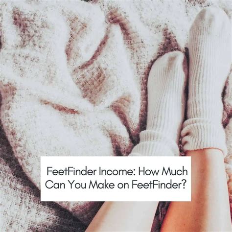 feetfinder average income|How to Make Money on FeetFinder in 2024: The。